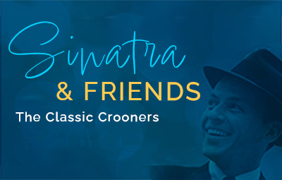 Sinatra & Friends: The Classic Crooners