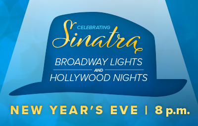 Celebrating Sinatra: Broadway Lights and Hollywood Nights